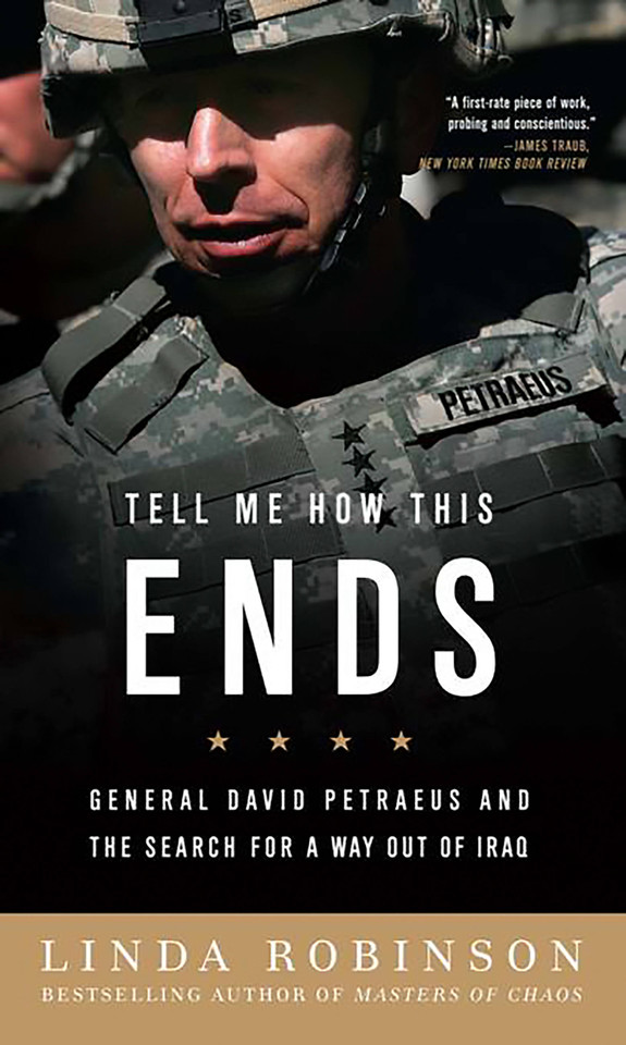 Tell Me How This Ends: General David Petraeus and the Search for a Way Out of Iraq book cover by Linda Robinson