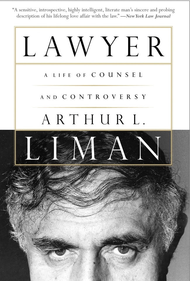 Lawyer: A Life Of Counsel And Controversy book cover by Arthur L. Liman