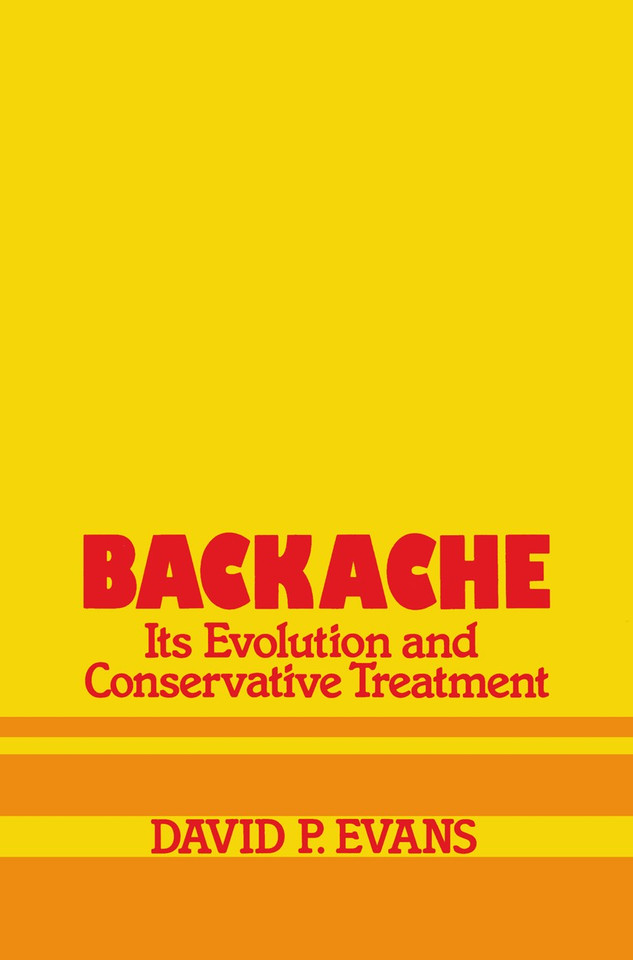 Backache: its Evolution and Conservative Treatment: Its Evolution and Conservative Treatment book cover by D.P. Evans