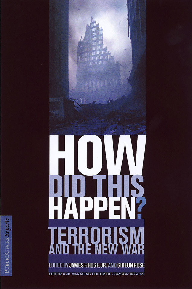 How Did This Happen?: Terrorism And The New War book cover by James F Hoge Jr, Gideon Rose