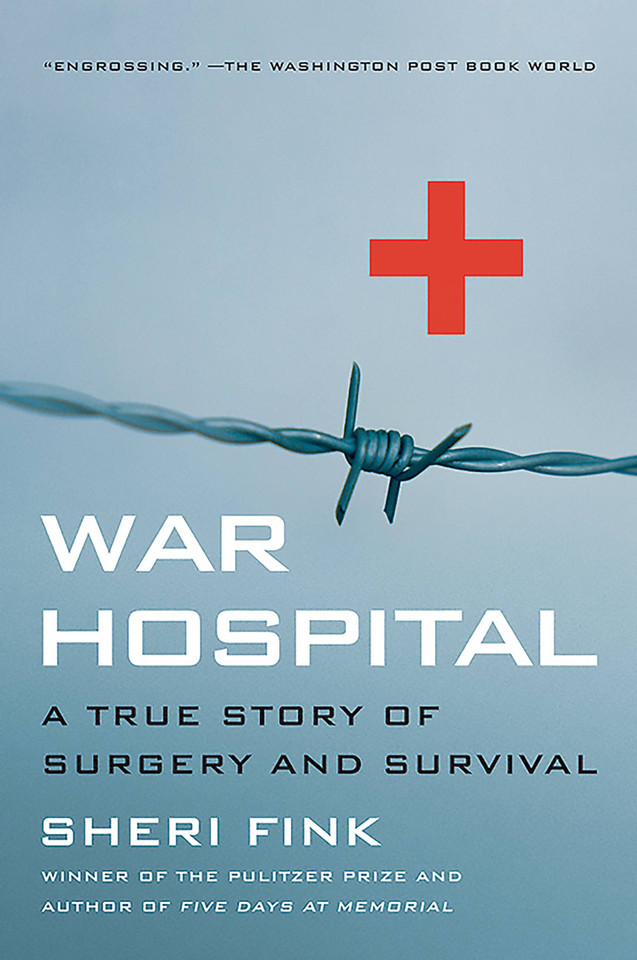War Hospital: A True Story Of Surgery And Survival book cover by Sheri Lee Fink