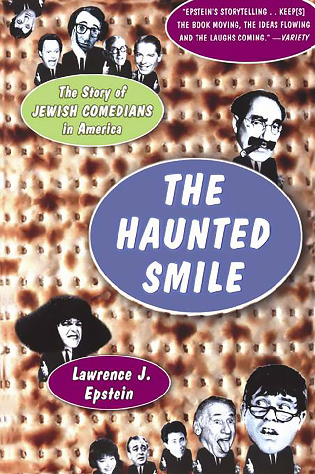 The Haunted Smile: The Story Of Jewish Comedians In America book cover by Lawrence J. Epstein