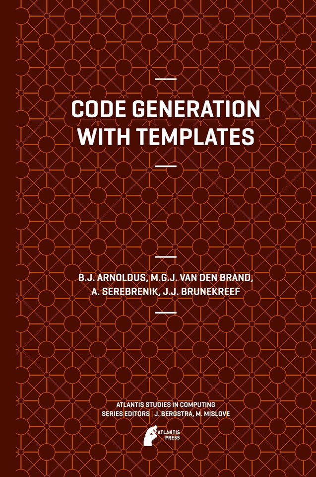 Code Generation with Templates (Atlantis Studies in Computing #1) book cover by Jeroen Arnoldus, Mark van den Brand, A. Serebrenik, J.J. Brunekreef