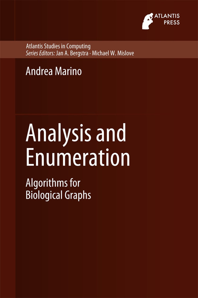 Analysis and Enumeration: Algorithms for Biological Graphs (Atlantis Studies in Computing #6) book cover by Andrea Marino