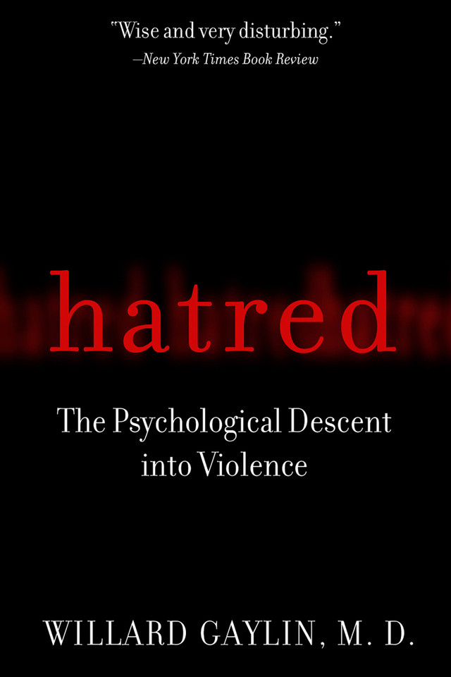 Hatred: The Psychological Descent Into Violence book cover by Willard Gaylin