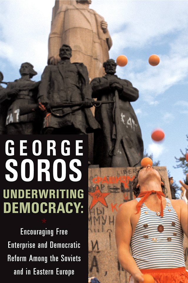 Underwriting Democracy: Encouraging Free Enterpirse And Democratic Reform Among The Soviets In Eastern Europe book cover by George Soros