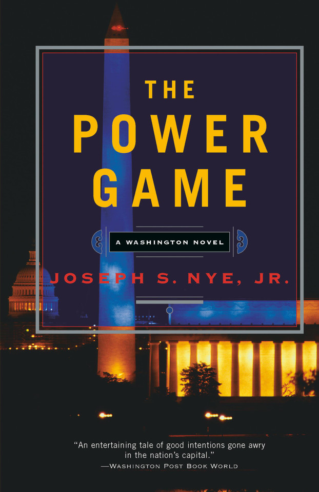 The Power Game: A Washington Novel book cover by Joseph S Nye Jr.