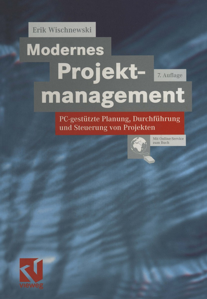 Modernes Projektmanagement: PC-gestützte Planung, Durchführung und Steuerung von Projekten book cover by Erik Wischnewski