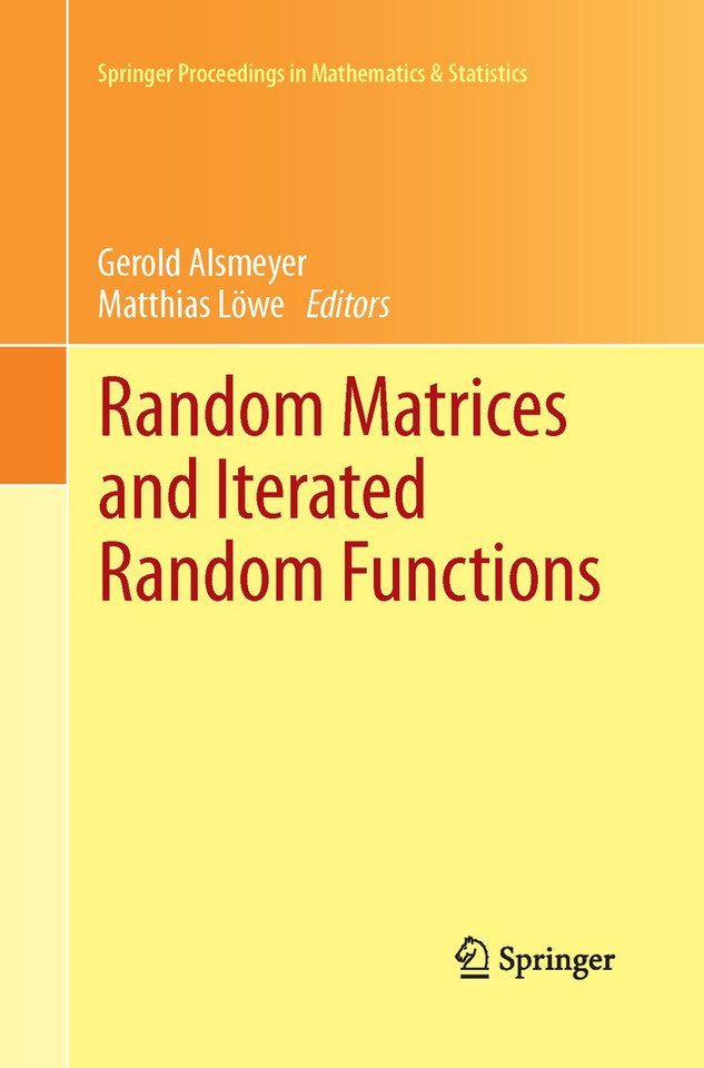 Random Matrices and Iterated Random Functions: Münster, October 2011 (Springer Proceedings in Mathematics & Statistics #53) book cover by 