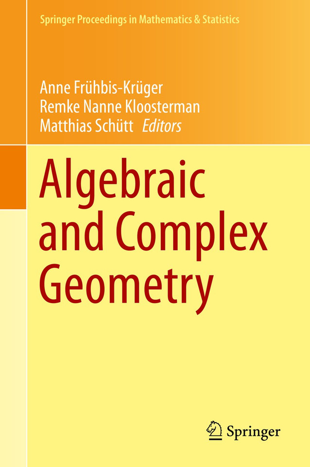 Algebraic and Complex Geometry: In Honour of Klaus Hulek's 60th Birthday (Springer Proceedings in Mathematics & Statistics #71) book cover by 
