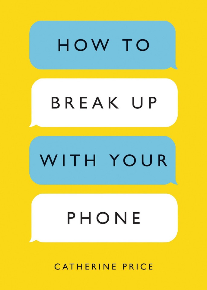 How to Break Up with Your Phone: The 30-Day Plan to Take Back Your Life Cover How to Break Up with Your Phone: The 30-Day Plan to Take Back Your Life Cover