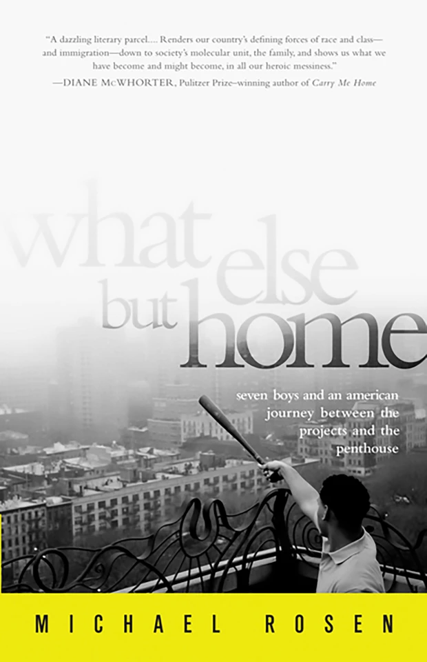 What Else But Home: Seven Boys and an American Journey Between the Projects and the Penthouse book cover by 