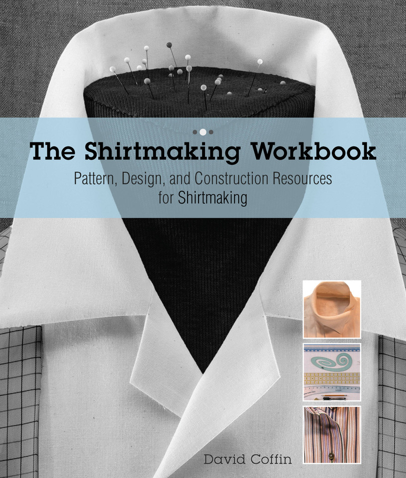 The Shirtmaking Workbook: Pattern, Design, and Construction Resources - More than 100 Pattern Downloads for Collars, Cuffs & Plackets book cover by David Page Coffin