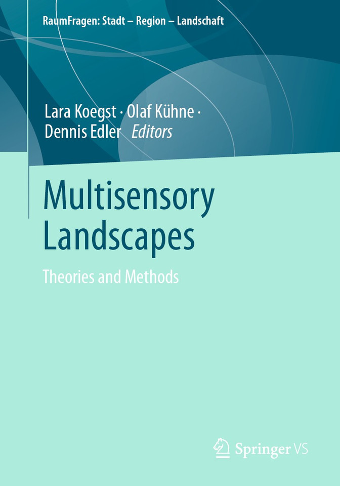 Multisensory Landscapes: Theories and Methods (RaumFragen: Stadt – Region – Landschaft) book cover by 