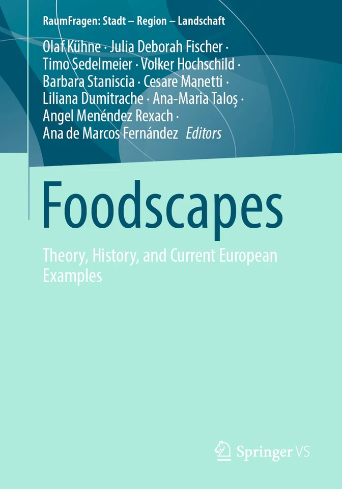Foodscapes: Theory, History, and Current European Examples (RaumFragen: Stadt – Region – Landschaft) book cover by 