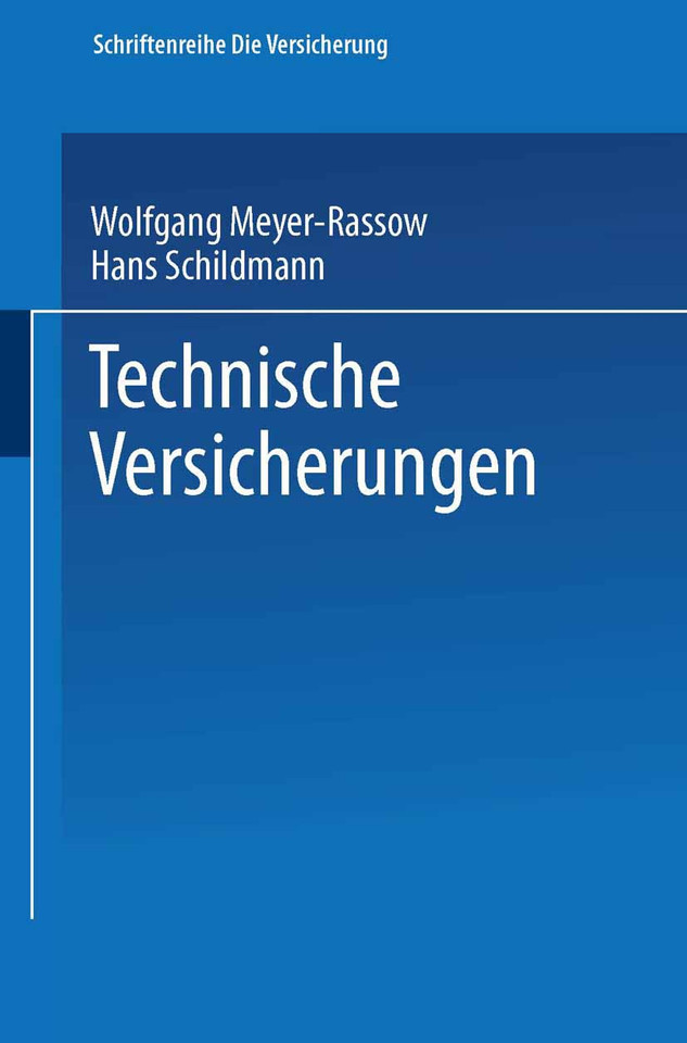 Technische Versicherungen (Die Versicherung) book cover by Wolfgang Meyer-Rassow, Hans Schildmann