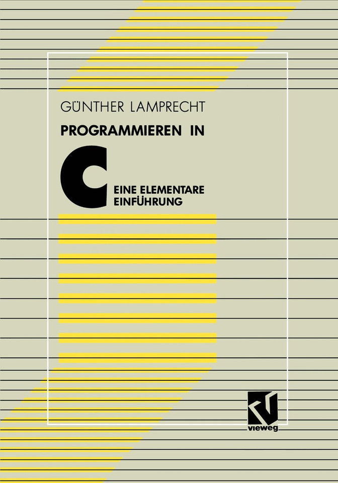 Programmieren in C: Eine elementare Einführung book cover by Günther Lamprecht