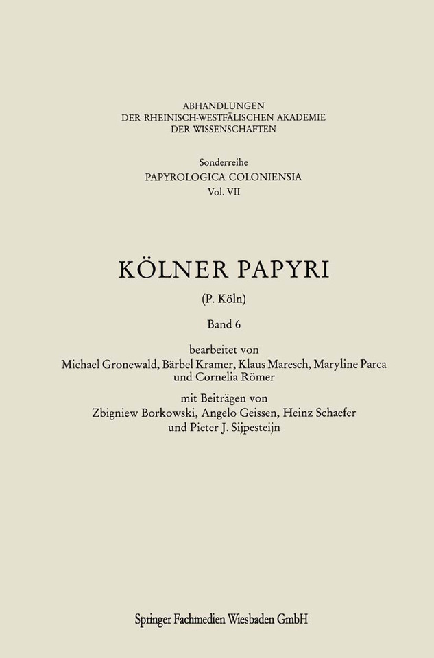 Kölner Papyri (Abhandlungen der Rheinisch-Westfälischen Akademie der Wissenschaften) book cover by Michael Gronewald, Bärbel Kramer, Zbigniew Borkowski, Universität zu Köln