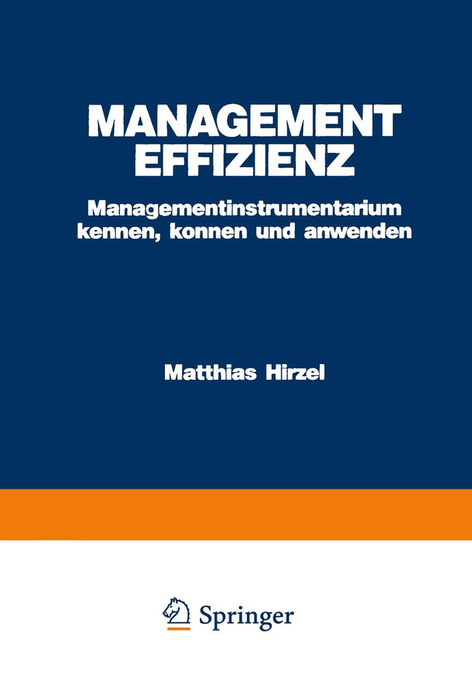 Management Effizienz: Managementinstrumentarium kennen, können und anwenden book cover by Matthias Hirzel