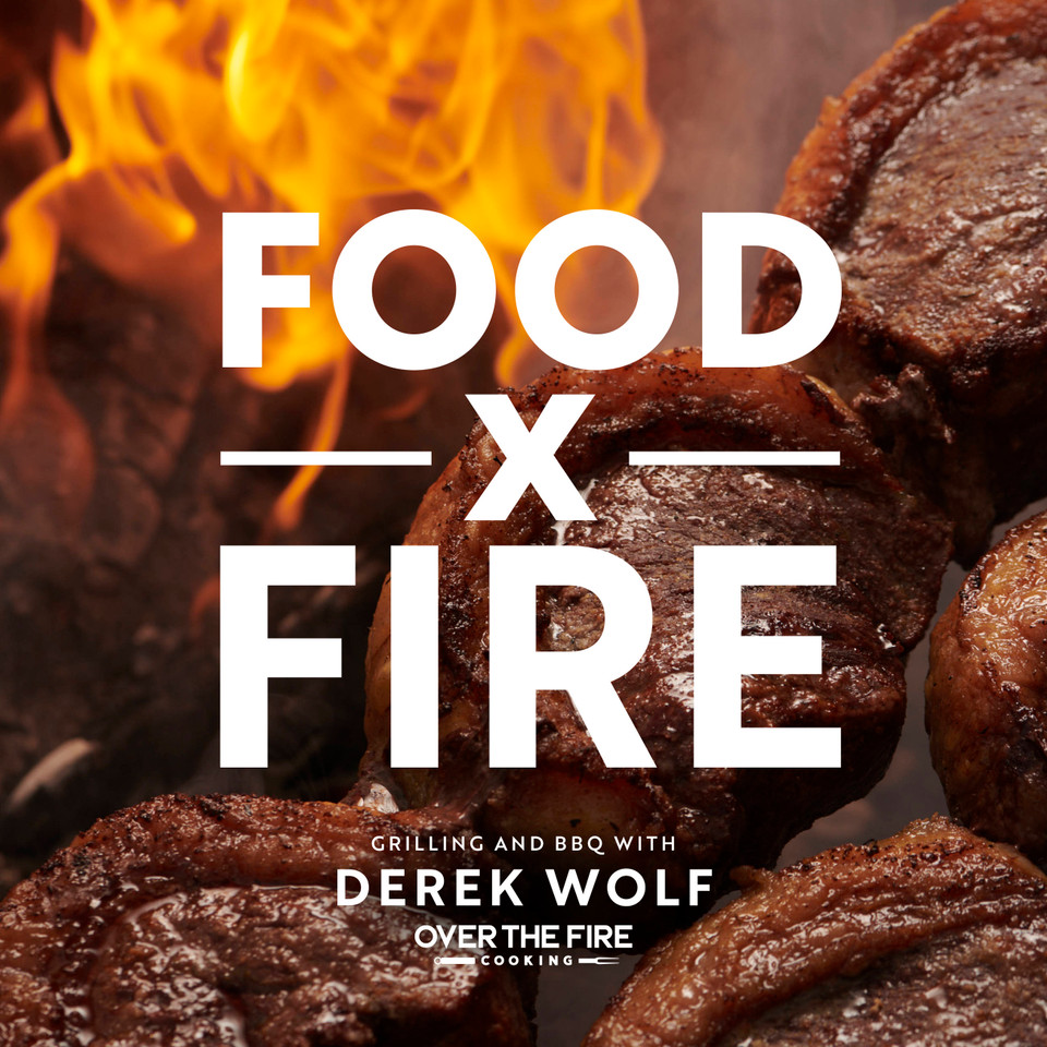 Food by Fire: Grilling and BBQ with Derek Wolf of Over the Fire Cooking book cover by Derek Wolf