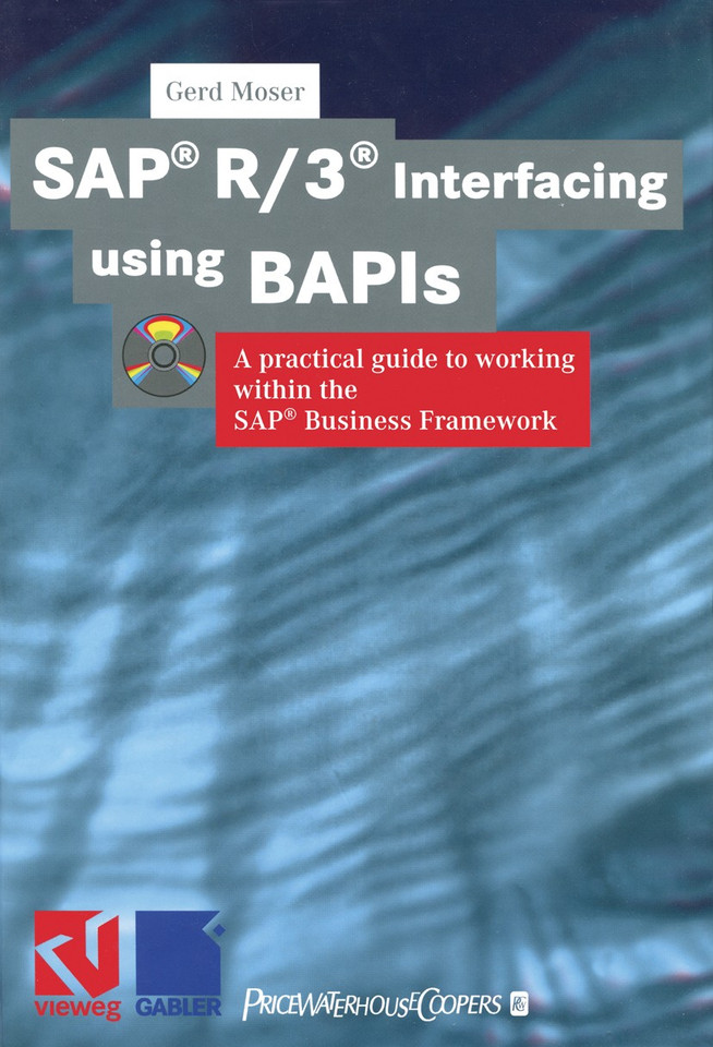 SAP® R/3® Interfacing using BAPIs: A practical guide to working within the SAP® Business Framework book cover by Gerd Moser