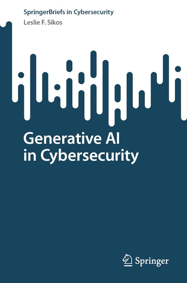 Generative AI in Cybersecurity (SpringerBriefs in Cybersecurity) book cover by Leslie F. Sikos