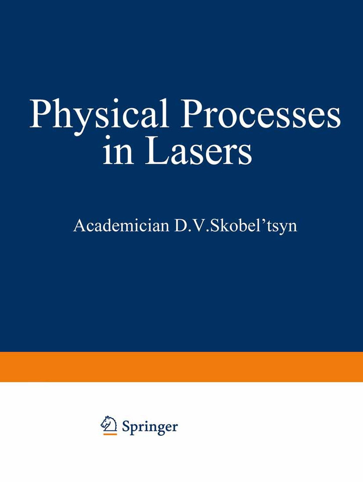 Physical Processes in Lasers (The Lebedev Physics Institute Series #56) book cover by D. V. Skobel tsyn