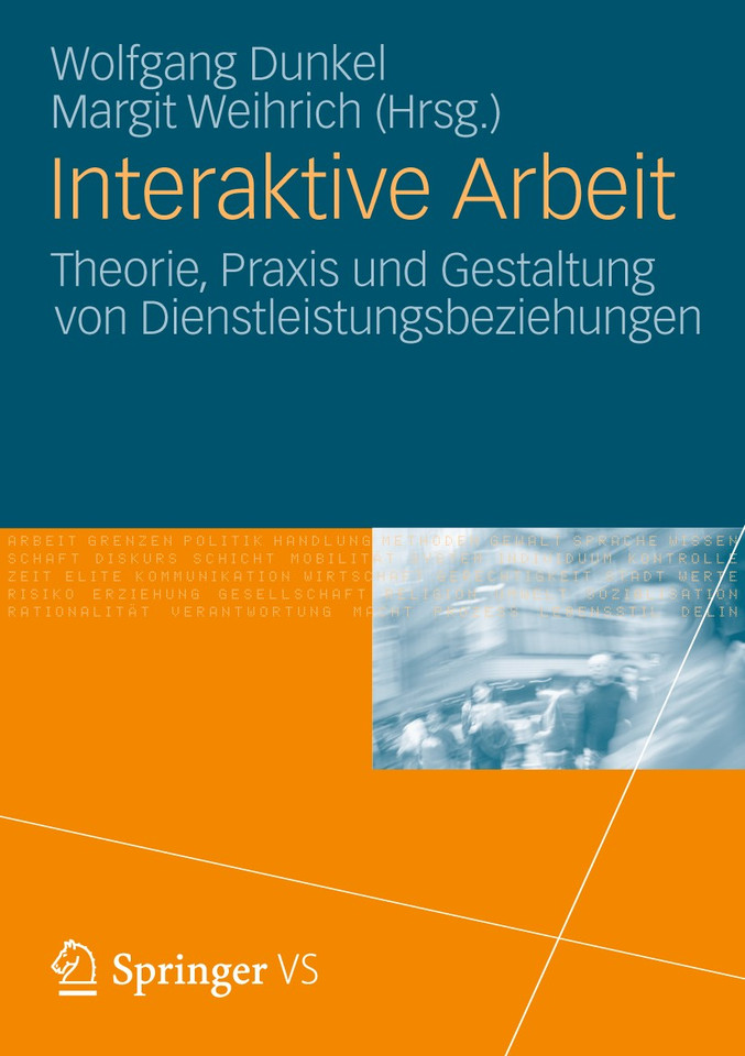Interaktive Arbeit: Theorie, Praxis und Gestaltung von Dienstleistungsbeziehungen book cover by 