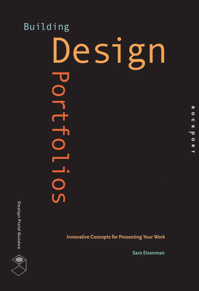 Building Design Portfolios: Innovative Concepts for Presenting Your Work (Design Field Guide) book cover by Sara Eisenman