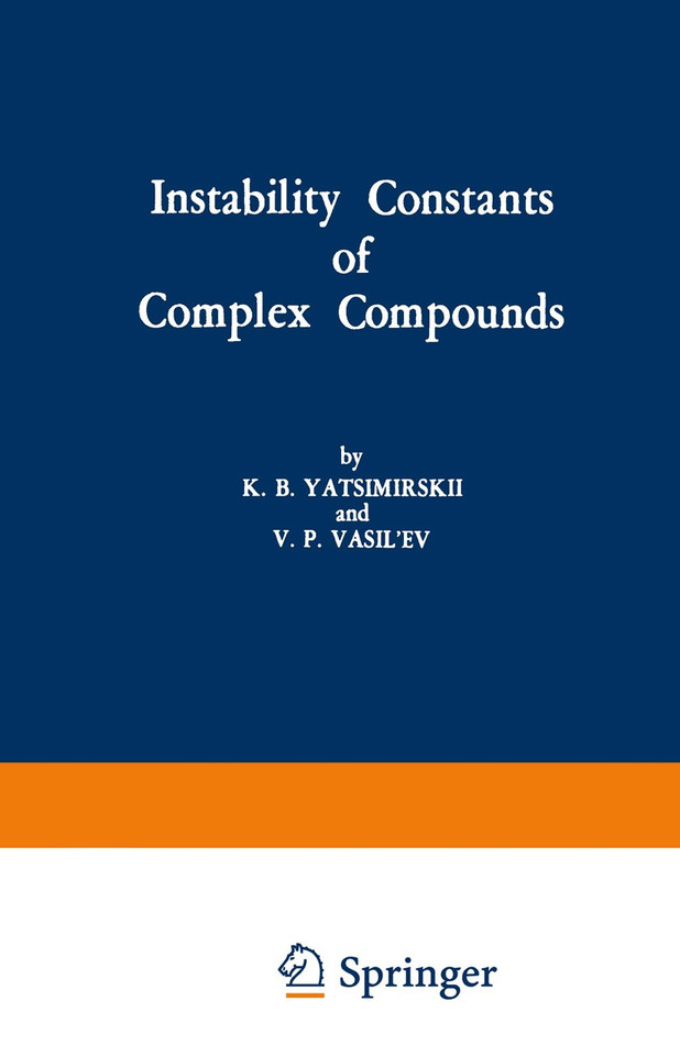 Instability Constants of Complex Compounds book cover by K. B. Yatsimirskii