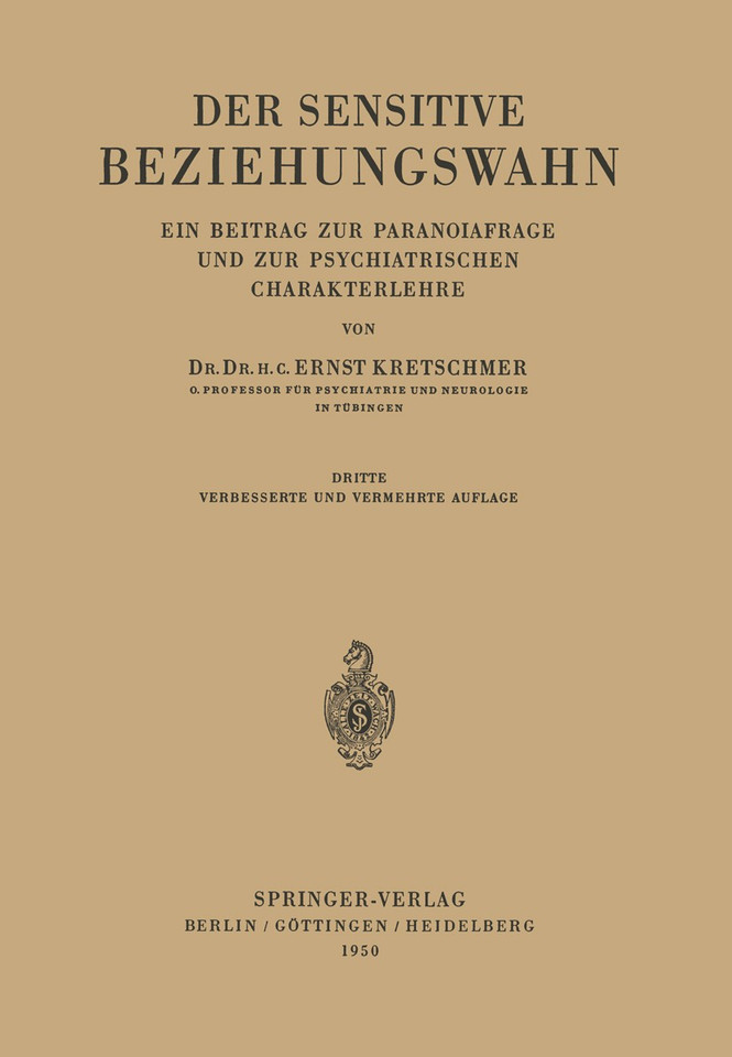 Der Sensitive Beziehungswahn: Ein Beitrag zur Paranoiafrage und zur Psychiatrischen Charakterlehre book cover by Ernst Kretschmer