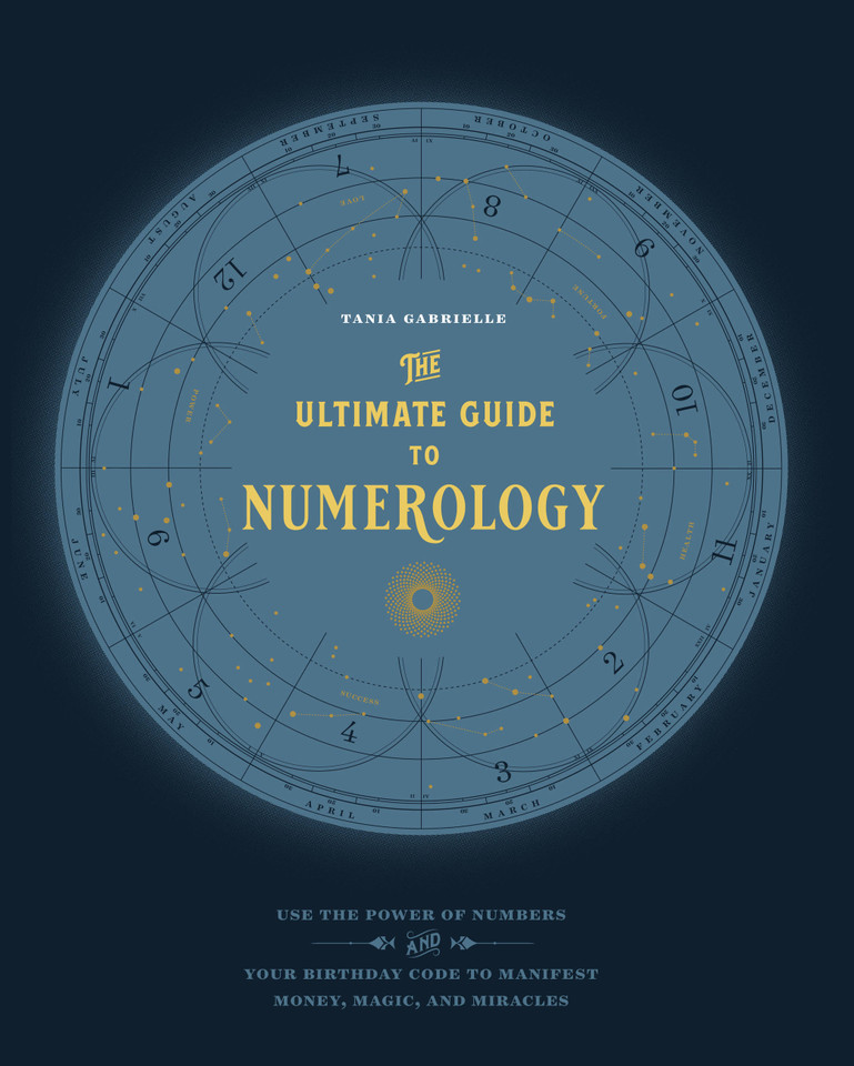The Ultimate Guide to Numerology: Use the Power of Numbers and Your Birthday Code to Manifest Money, Magic, and Miracles (The Ultimate Guide to...) book cover by Tania Gabrielle