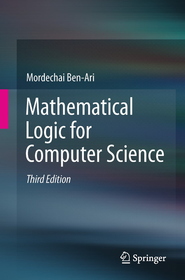 Mathematical Logic for Computer Science book cover by Mordechai Ben-Ari