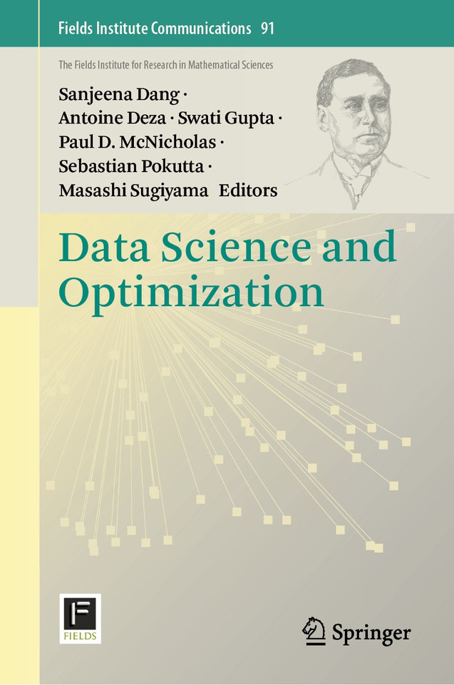Data Science and Optimization (Fields Institute Communications #91) book cover by Sanjeena Dang, Antoine Deza, Swati Gupta, Paul D. McNicholas, Masashi Sugiyama