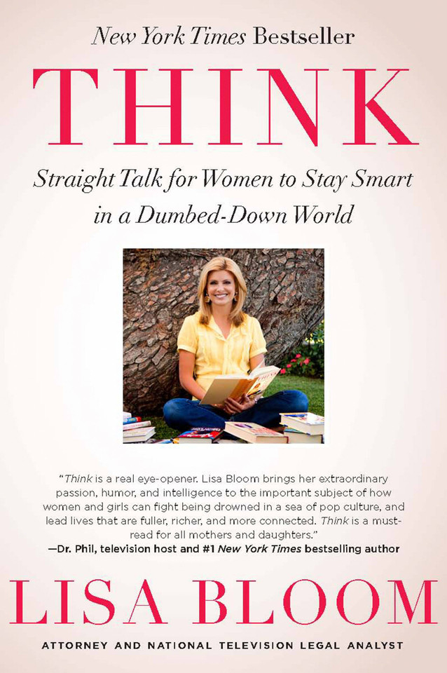 Think: Straight Talk for Women to Stay Smart in a Dumbed-Down World book cover by Lisa Bloom