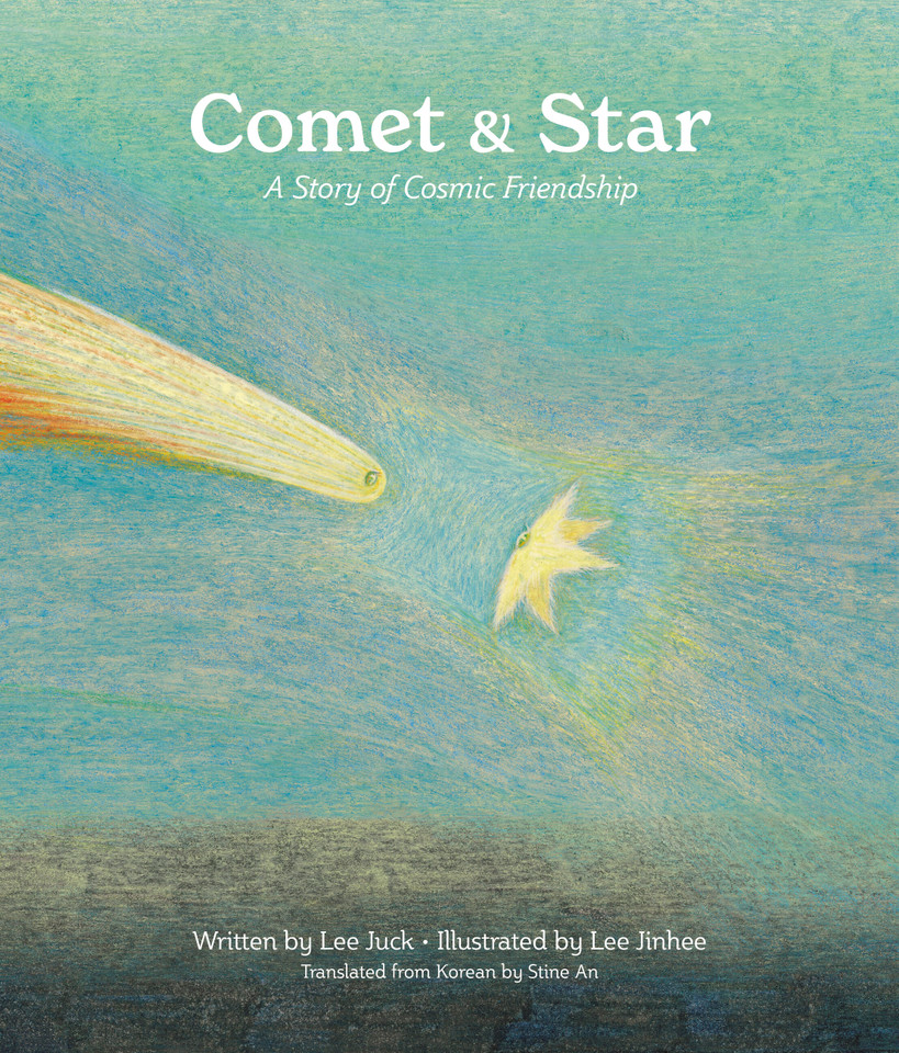 Comet & Star: A Story of Cosmic Friendship book cover by Juck Lee