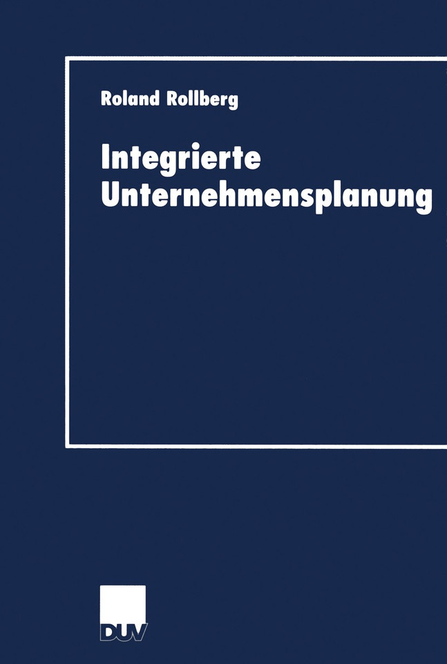 Integrierte Unternehmensplanung (DUV Wirtschaftswissenschaft) book cover by Roland Rollberg