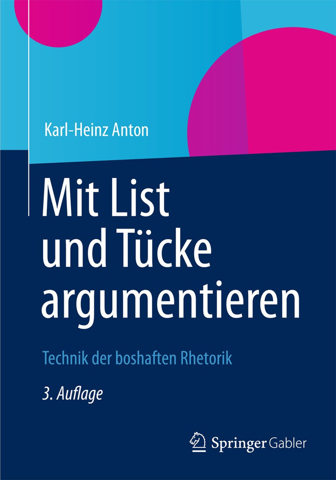 Mit List und Tücke argumentieren: Technik der boshaften Rhetorik book cover by Karl-Heinz Anton