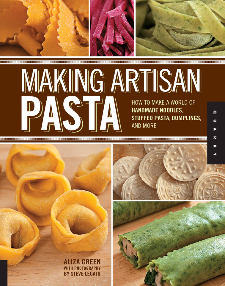 Making Artisan Pasta: How to Make a World of Handmade Noodles, Stuffed Pasta, Dumplings, and More book cover by Aliza Green