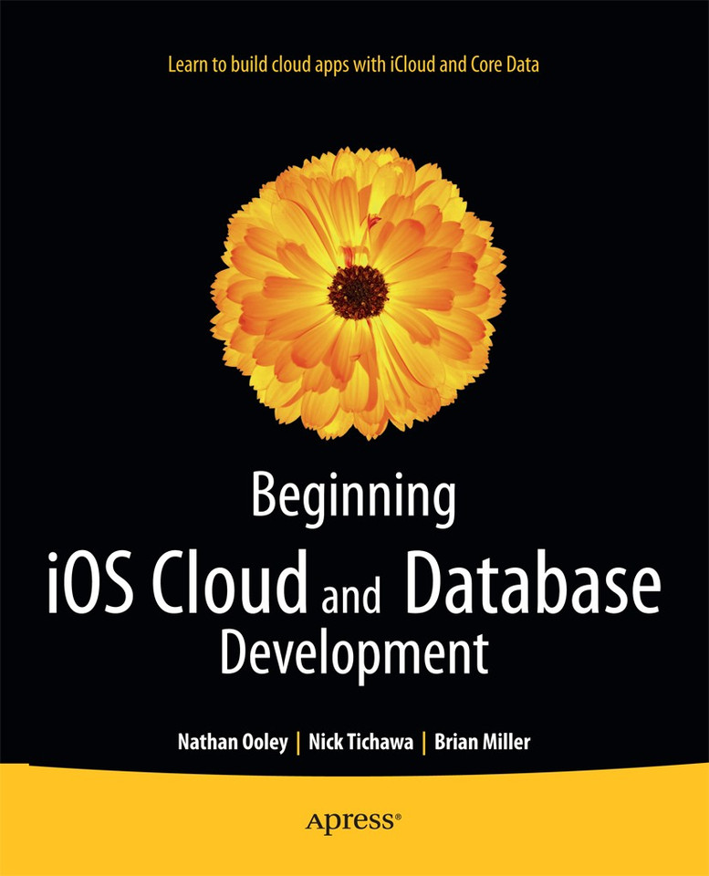 Beginning iOS Cloud and Database Development: Build Data-Driven Cloud Apps for iOS book cover by Nathan Ooley, Nick Tichawa, Brian Miller