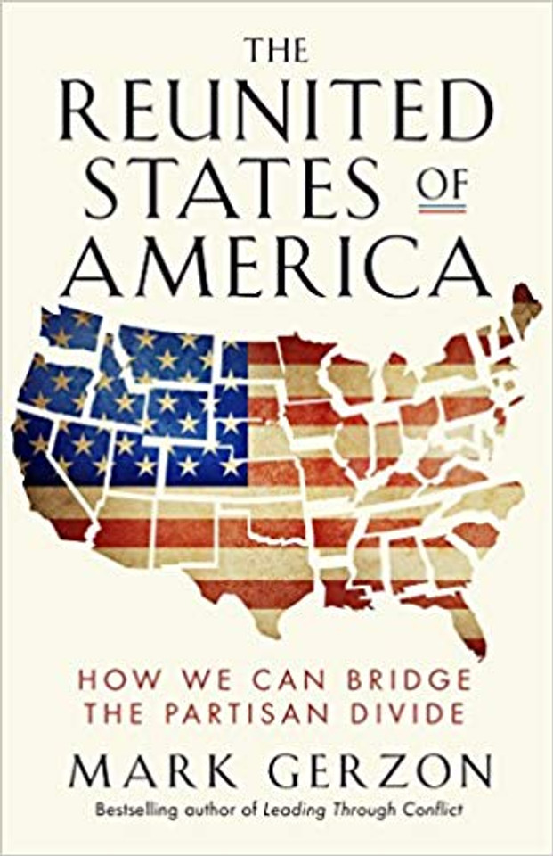 The Reunited States of America: How We Can Bridge the Partisan Divide Cover