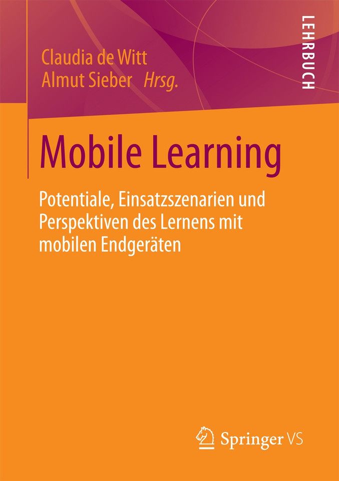 Mobile Learning: Potenziale, Einsatzszenarien und Perspektiven des Lernens mit mobilen Endgeräten book cover by 