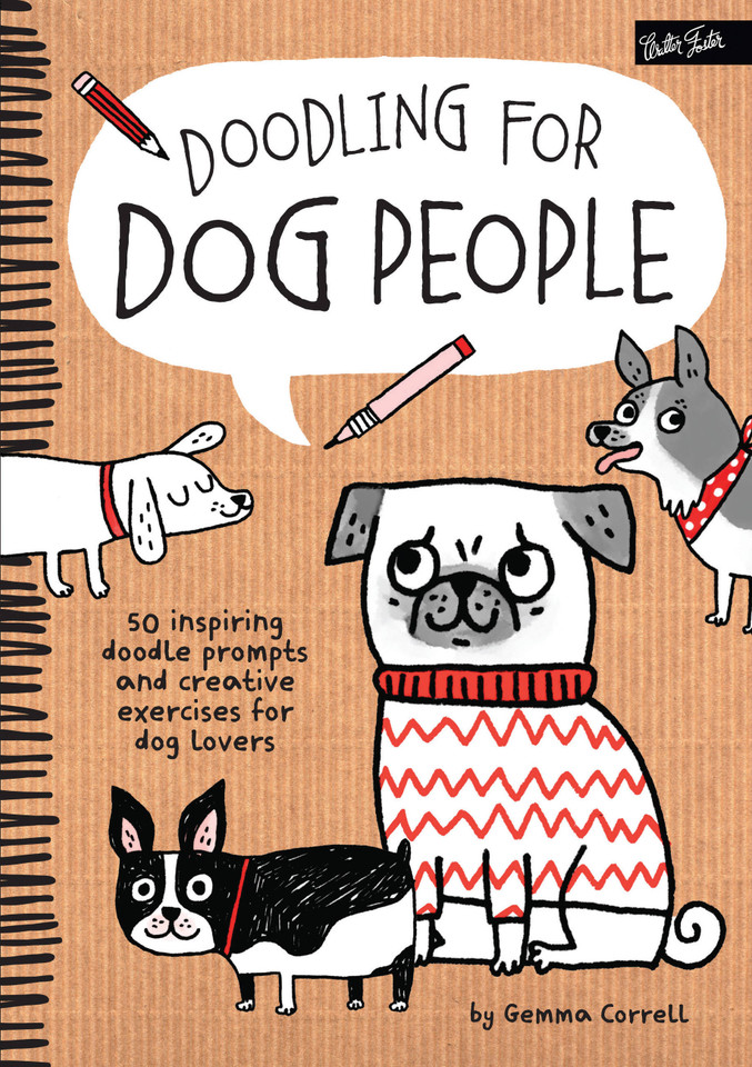 Doodling for Dog People: 50 inspiring doodle prompts and creative exercises for dog lovers (Doodling for...) book cover by Gemma Correll
