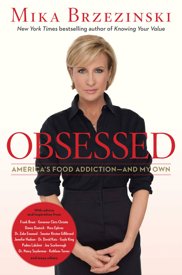 Obsessed: America's Food Addiction -- and My Own book cover by Mika Brzezinski