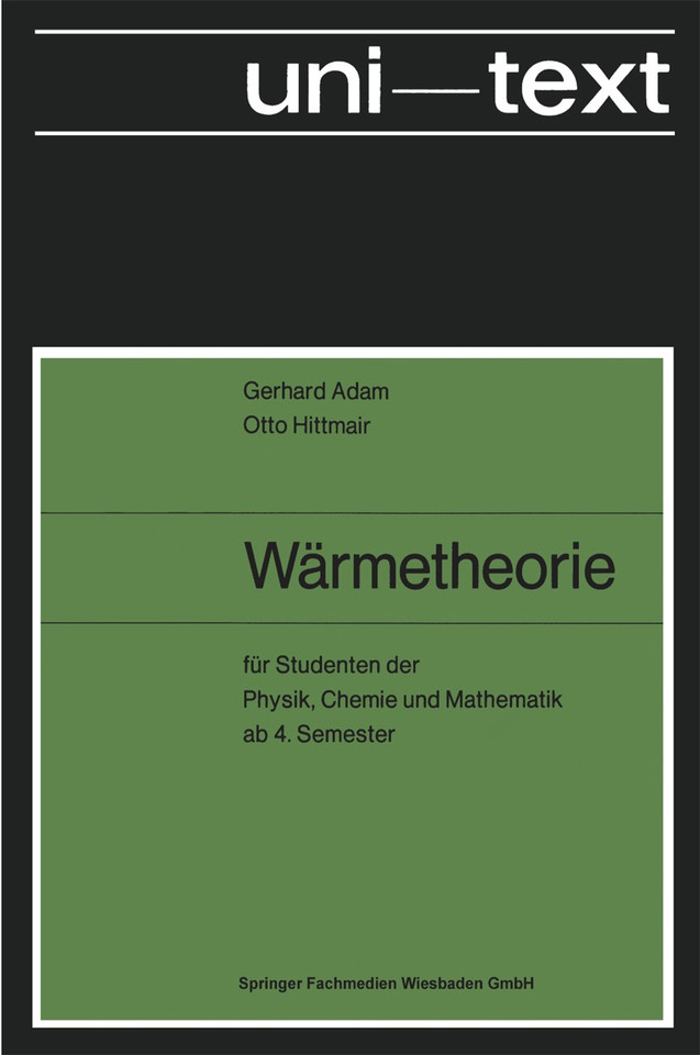 Wärmetheorie: für Studenten der Physik, Chemie und Mathematik ab 4. Semester book cover by Gerhard Adam, Otto Hittmair