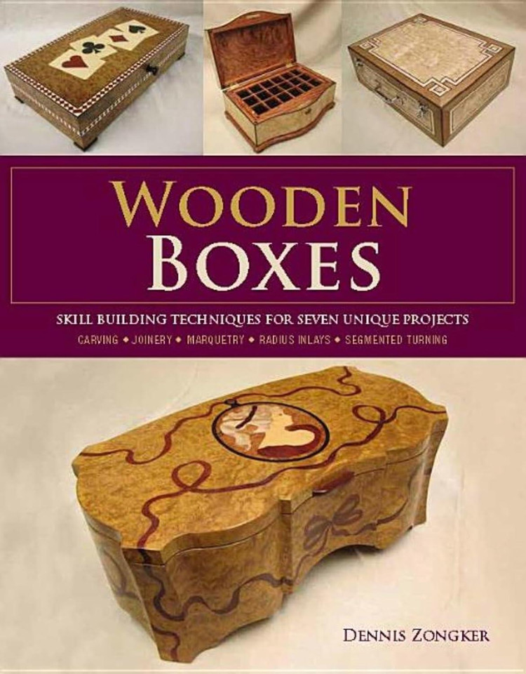 Wooden Boxes: Skill-Building Techniques for Seven Unique Projects book cover by Dennis Lee Zongker