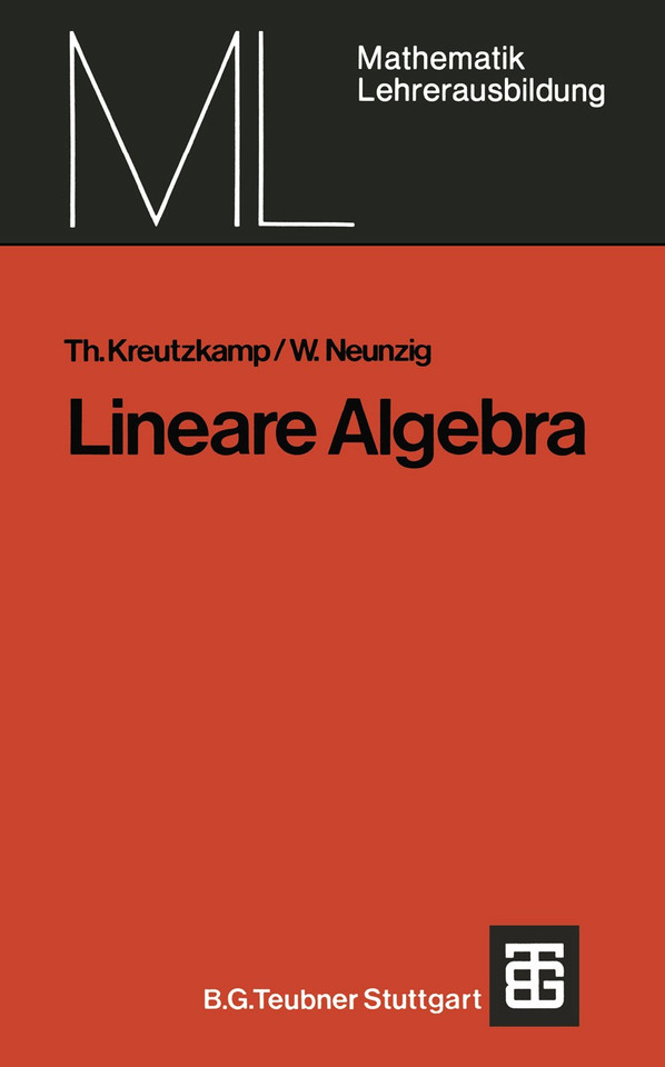 Lineare Algebra (Mathematik für die Lehrerausbildung) book cover by Theo Kreutzkamp, Walter Neunzig