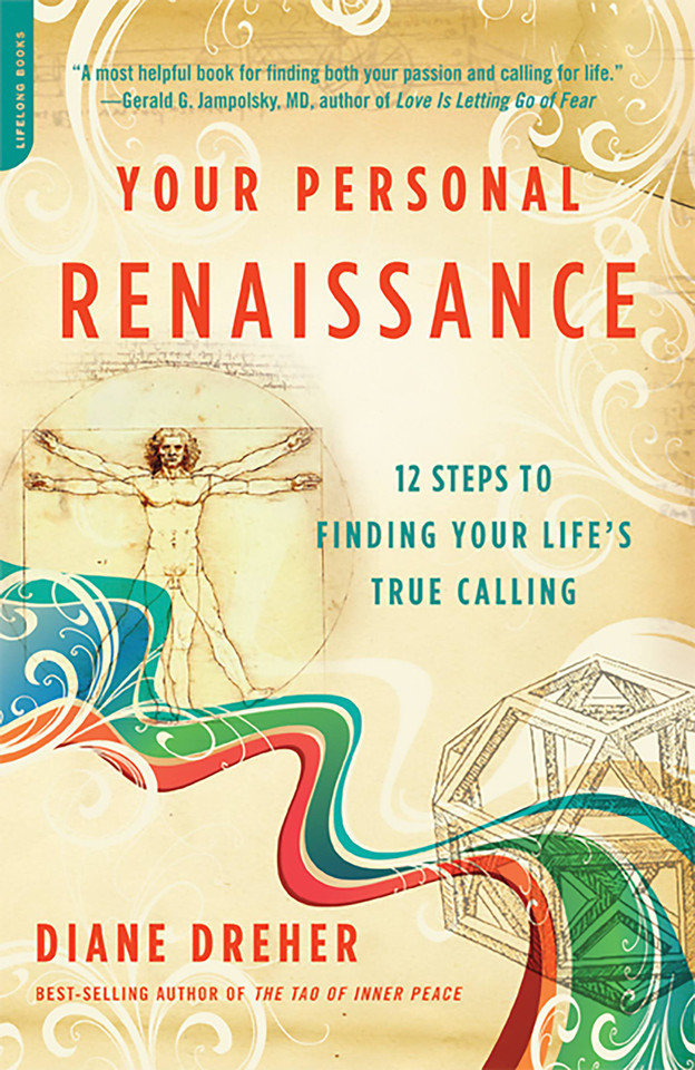 Your Personal Renaissance: 12 Steps to Finding Your Life’s True Calling book cover by Diane Dreher
