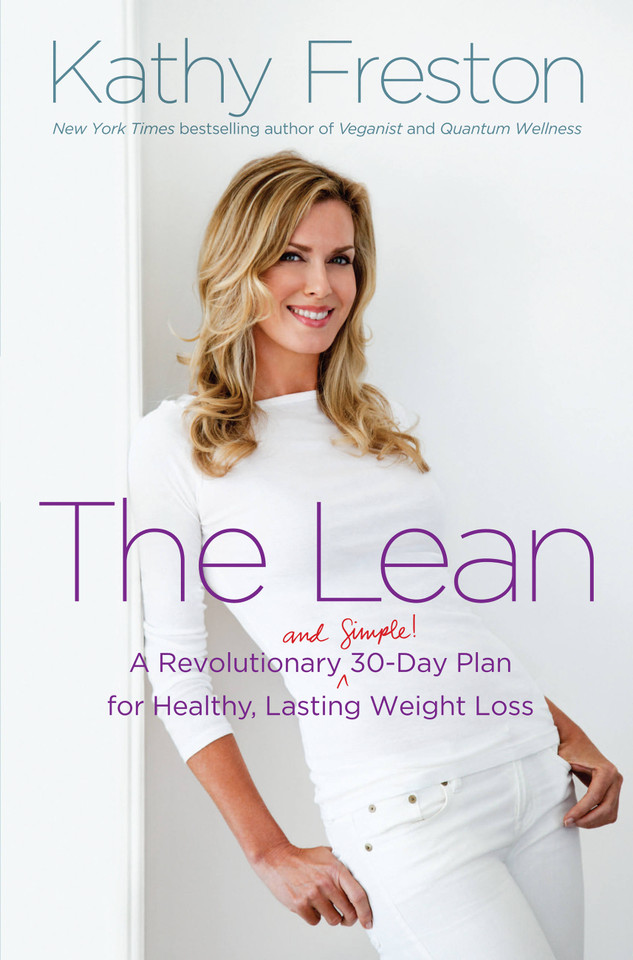 The Lean: A Revolutionary (and Simple!) 30-Day Plan for Healthy, Lasting Weight Loss book cover by Kathy Freston
