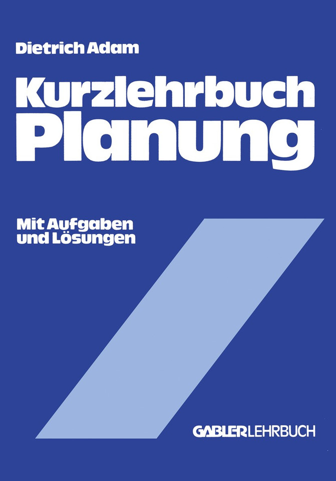 Kurzlehrbuch Planung (Gabler Kurzlehrbücher) book cover by Dietrich Adam
